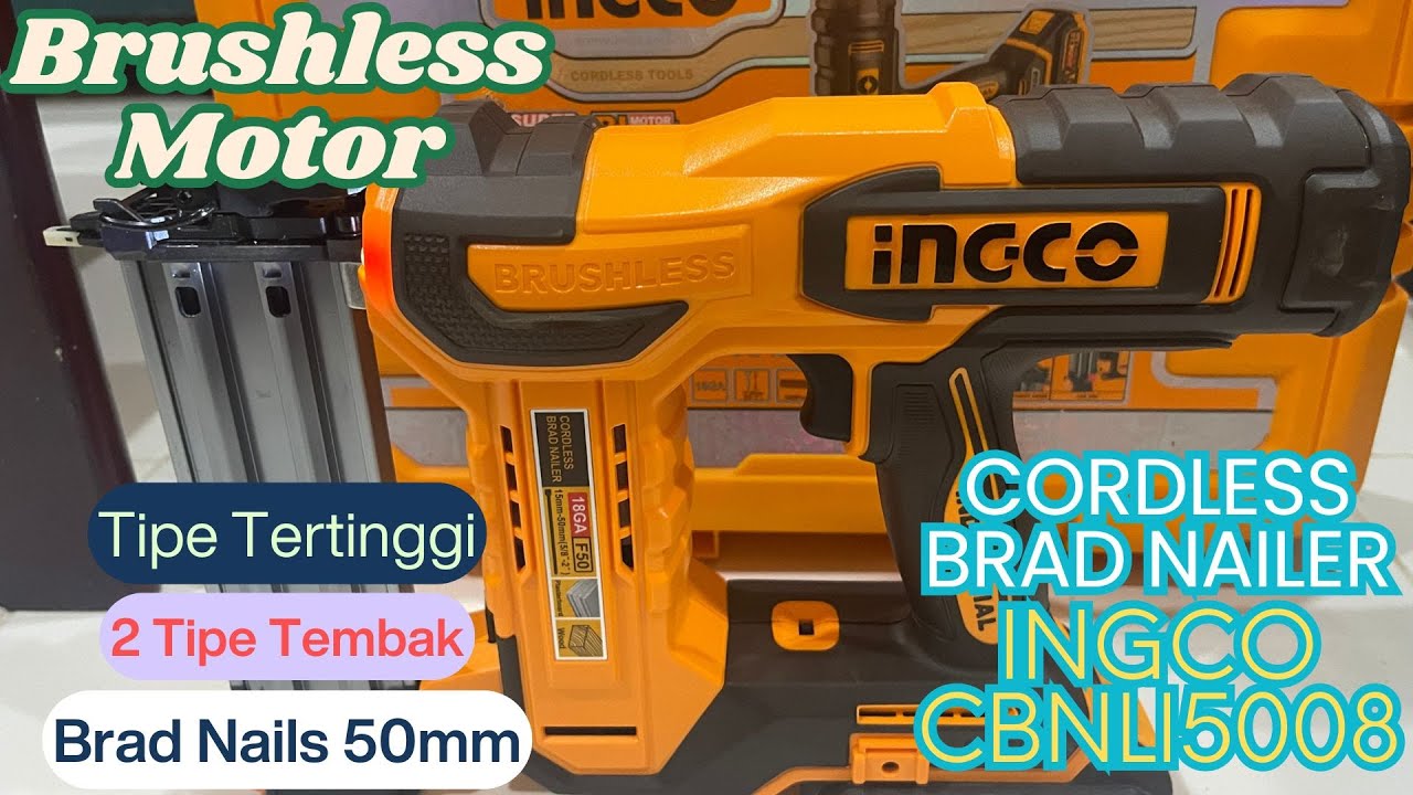 Kata Saya: Cordless Brad Nailer | Paku Tembak Kayu INGCO CBNLI5008, Tipe Tertinggi