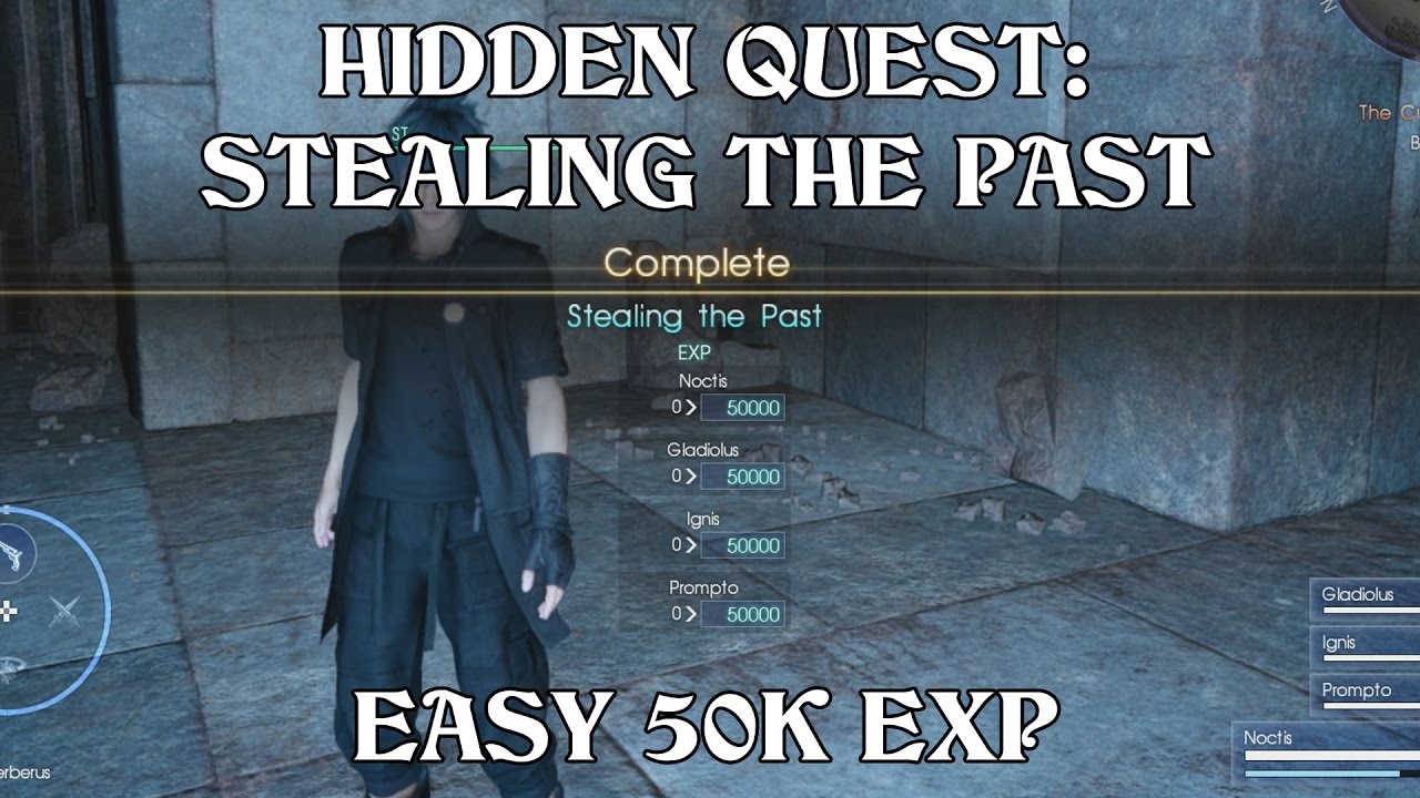 FINAL FANTASY XV - Hidden Quest: Stealing the Past (Easy 50k EXP)