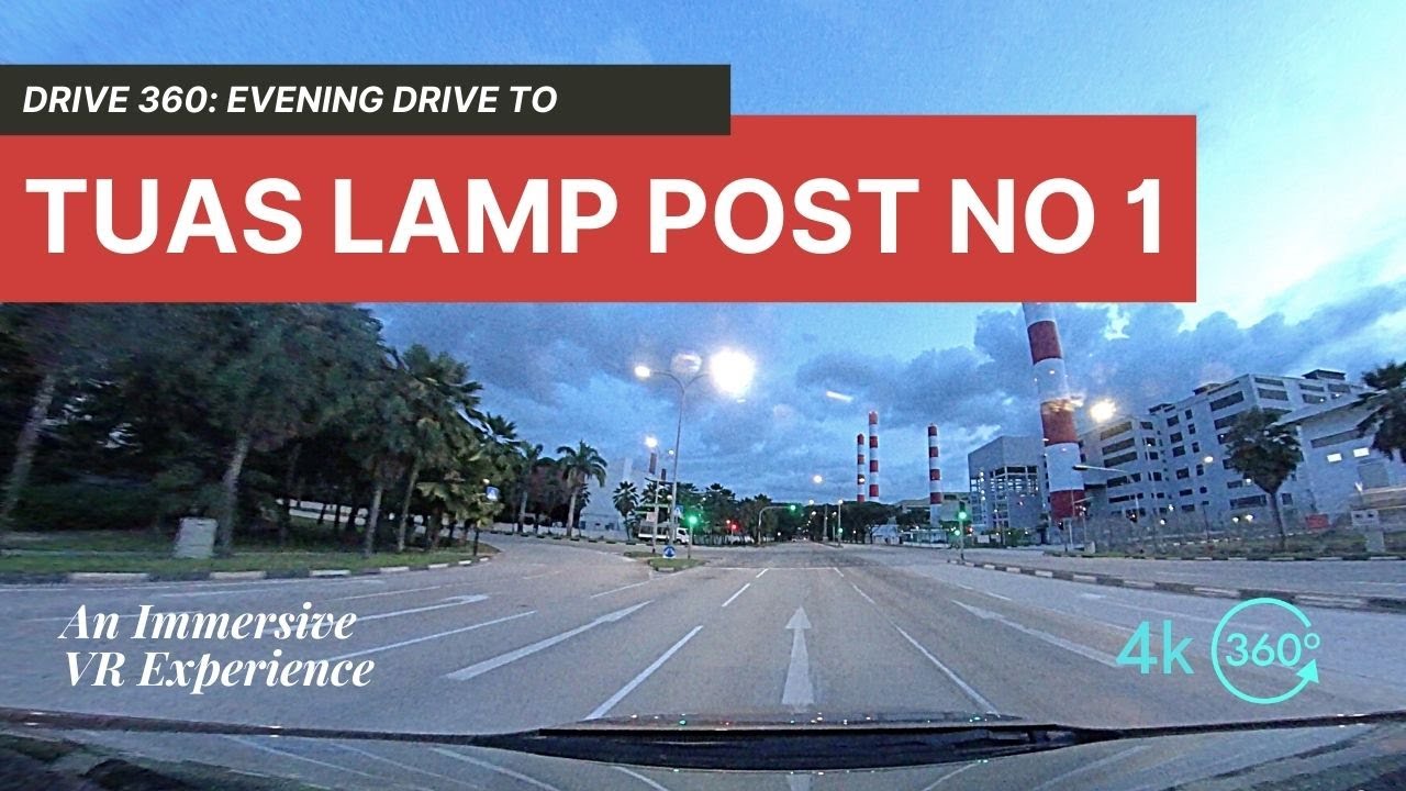 VR DRIVE 360: Evening Drive to Tuas Lamp Post 1 (Scenic sunset blue hour Singapore)