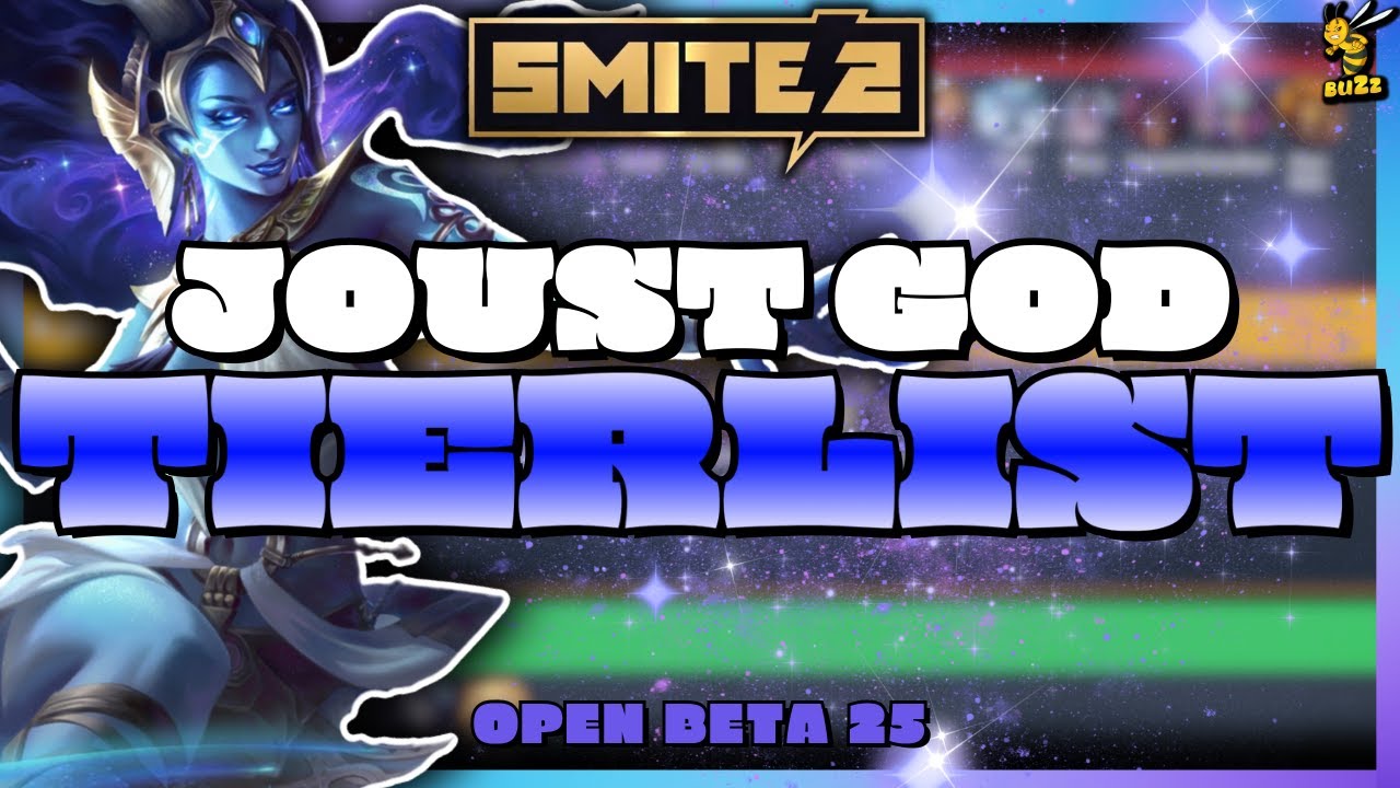 SMITE 2 JOUST GOD TIERLIST! | Open Beta 25