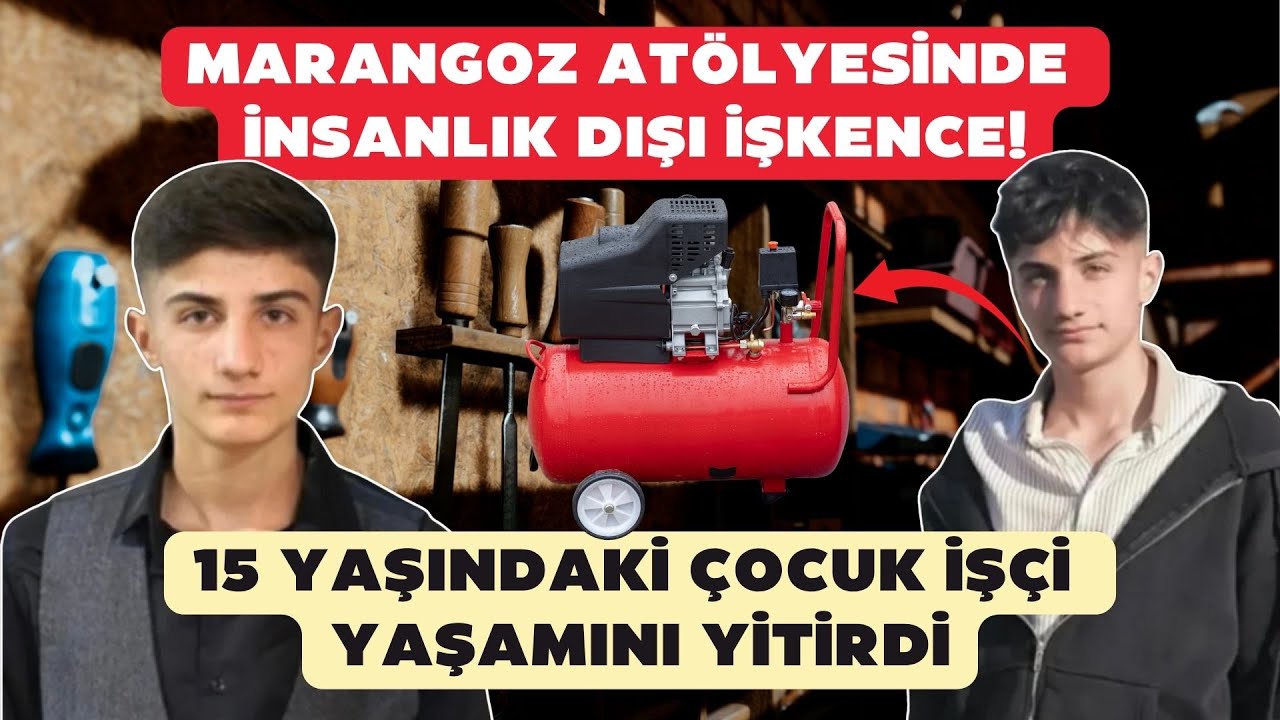 Marangoz atölyesinde insanlık dışı işkence! 15 yaşındaki çocuk işçi yaşamını yitirdi