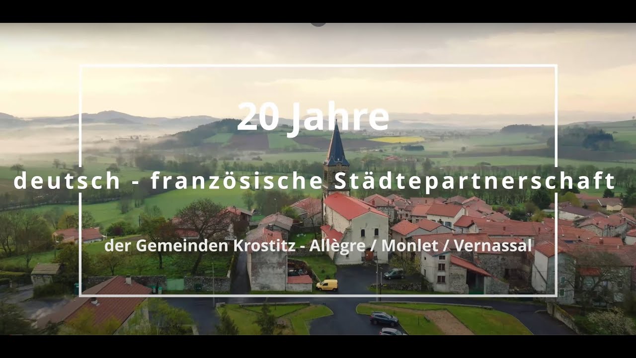 20 Jahre Deutsch-französische Freundschaft - Freundeskreis Krostitz-Allègre/Monlet/Vernassal