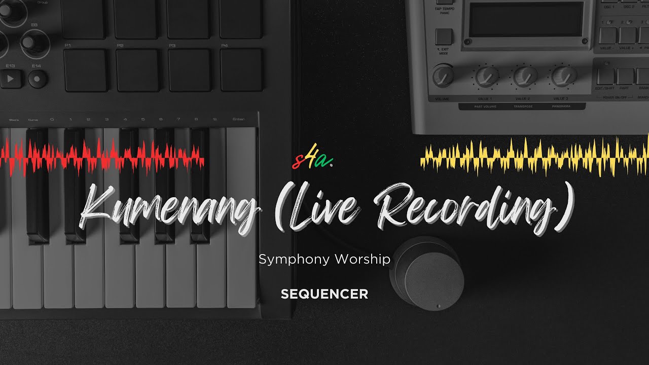 [FREE Sequencer] Kumenang (Live Recording) - Symphony Worship