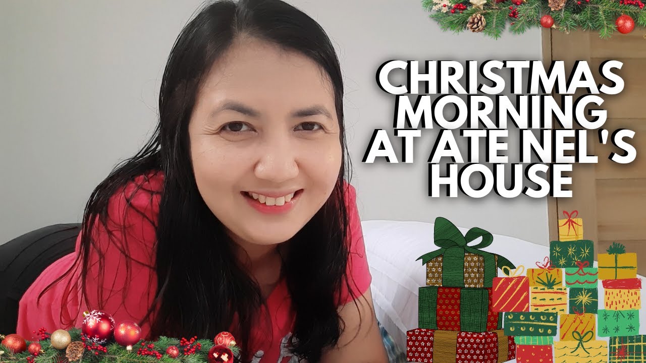 Christmas Morning at Ate Nel's House  |  Giving Christmas Presents to Family, Relatives and Inaanaks