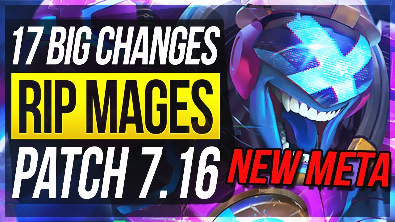RIP MAGES? NEW META! - 17 BIG CHANGES & NEW OP CHAMPS | Patch 7.16 - League of Legends
