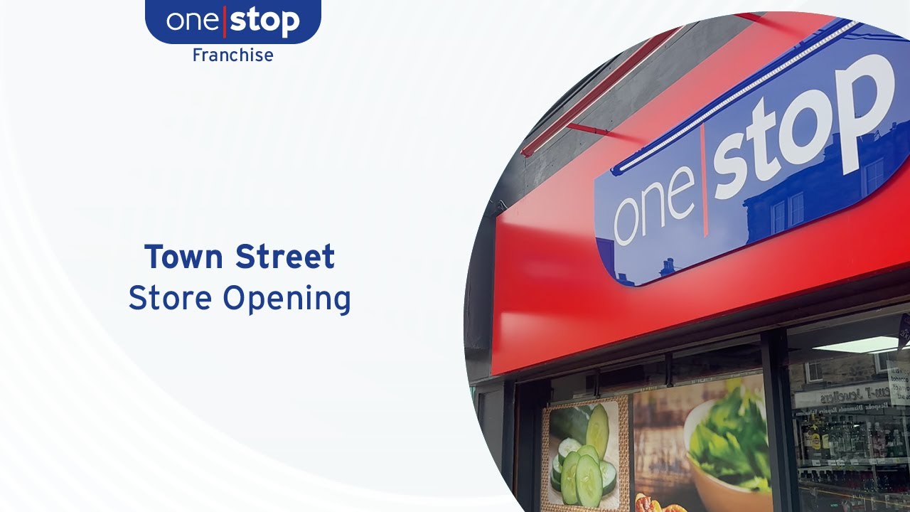 One Stop Town Street - Store Launch