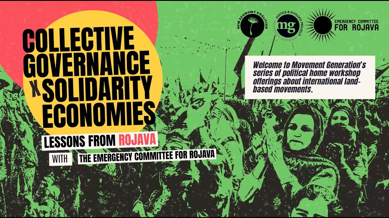 COLLECTIVE GOVERNANCE x SOLIDARITY ECONOMIES: Lessons from Rojava