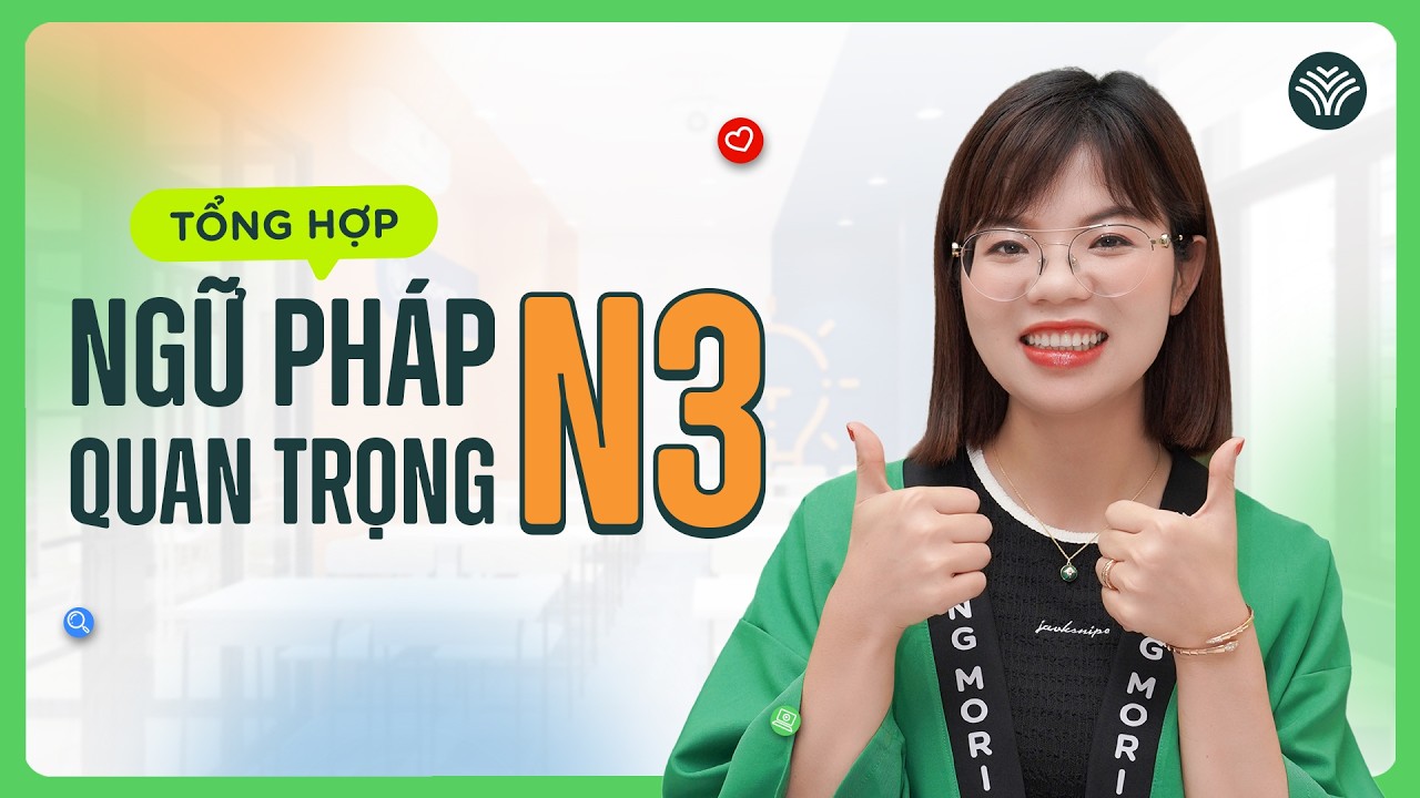 Tổng hợp ngữ pháp N3 trong 4 tiếng - nghe đã tai xem đã mắt. - dungmori.com