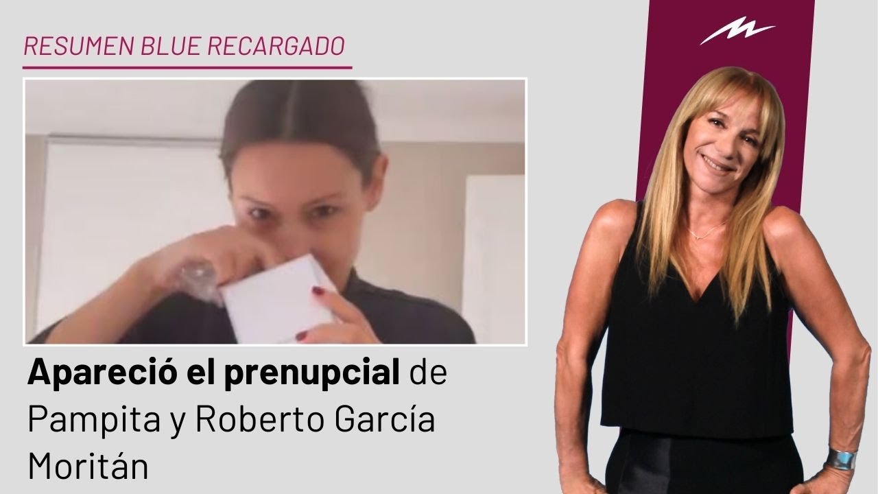 Apareció el prenupcial de Pampita y García Moritán y el escándalo ingresó al Resumen Blue Recargado