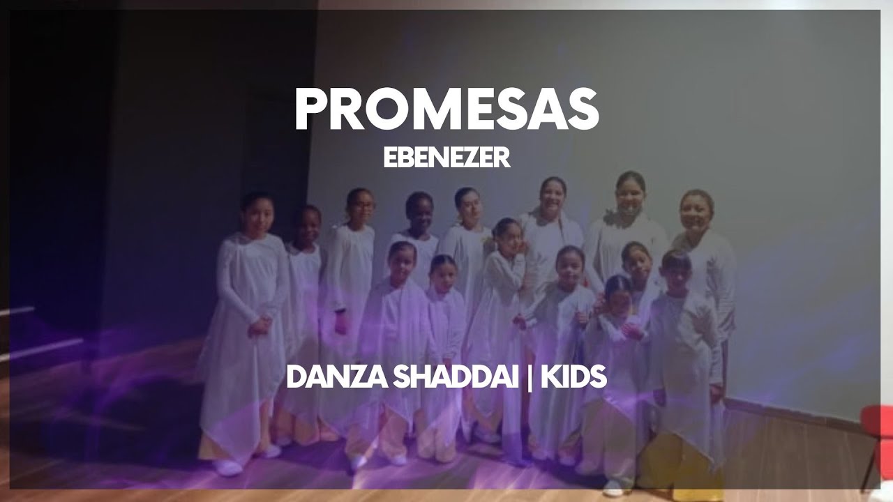 🟣 PROMESAS EBENEZER | DANZA PENIEL | SHADDAI - KIDS