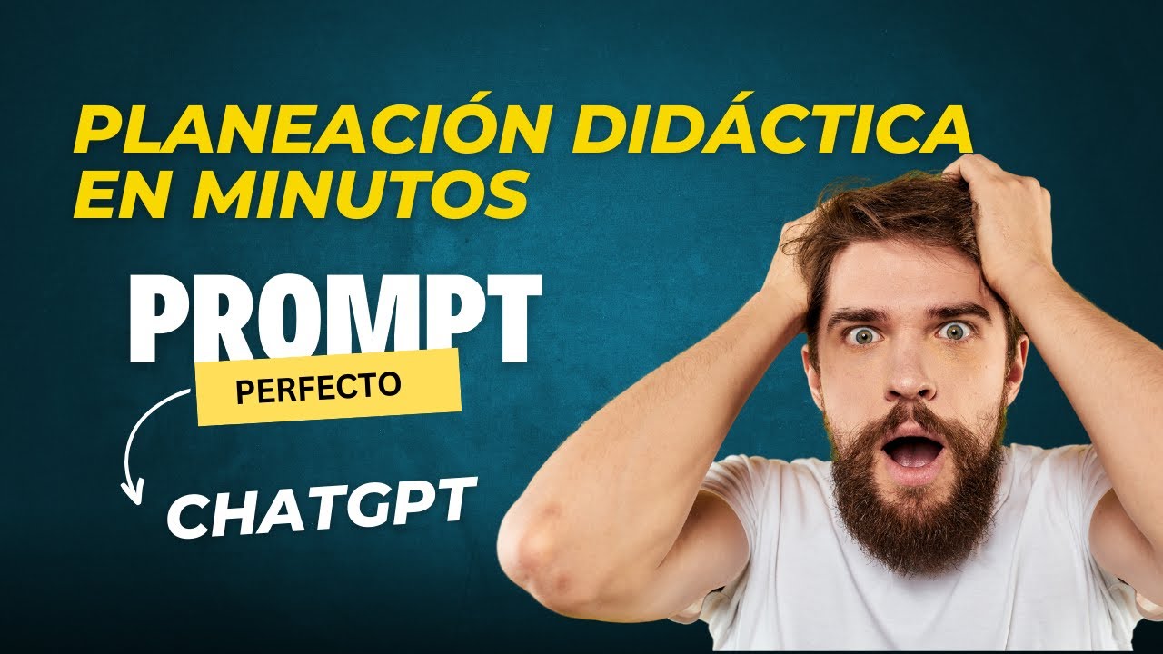 El prompt perfecto para planeación didáctica  con CHATGPT