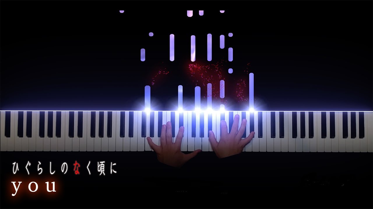 you - ひぐらしのなく頃に / Lime's Piano Room