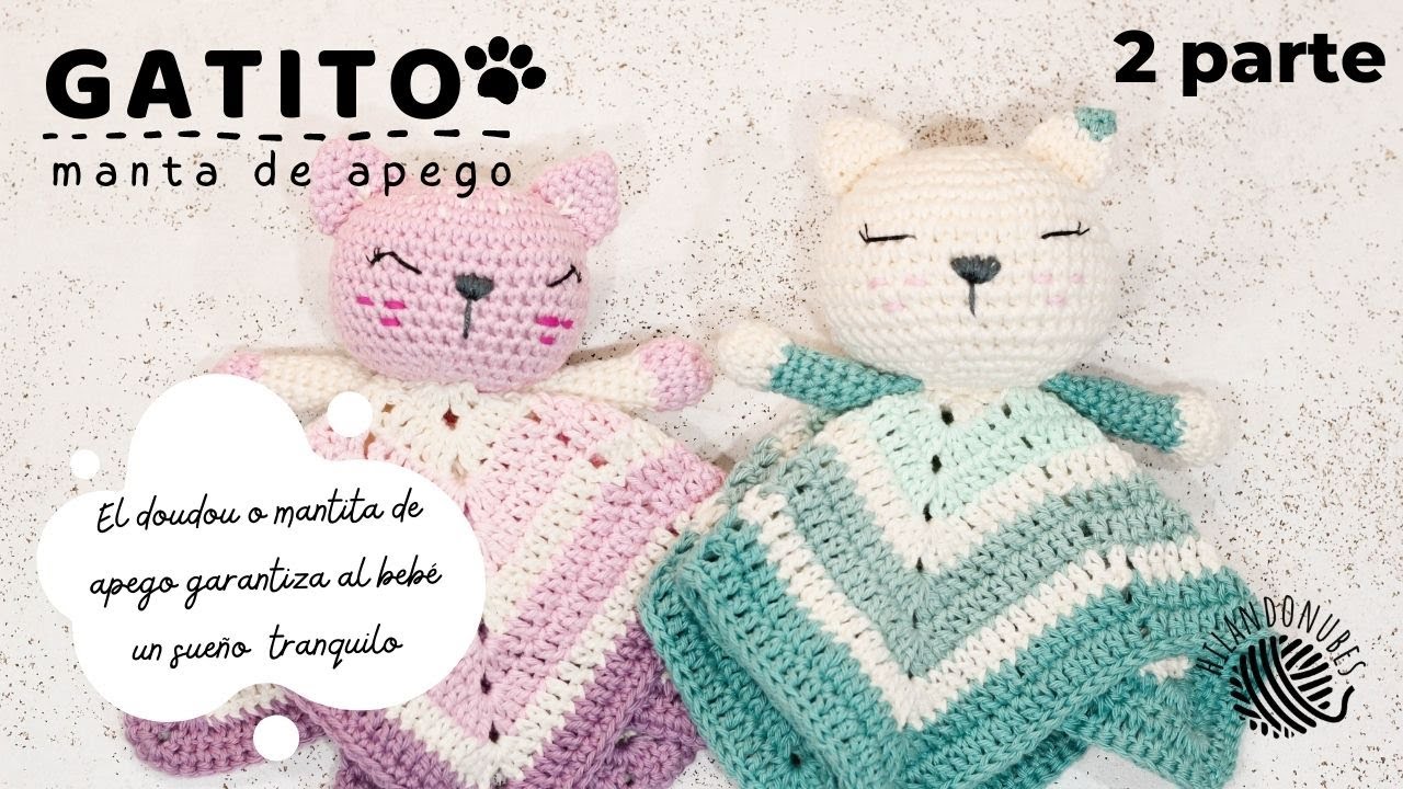 Como hacer un gatito manta de apego a crochet 😸❤️parte2