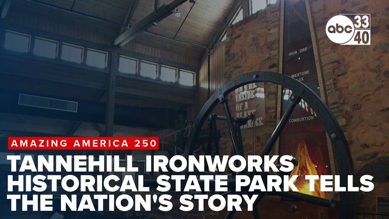 Amazing America 250: Tannehill Ironworks Historical State Park tells the Nation's Story
