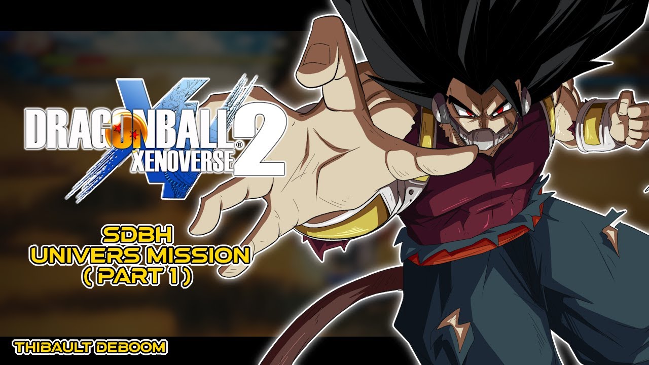 Dragon Ball Xenoverse 2: SDBH Univers Mission ( part 1 )