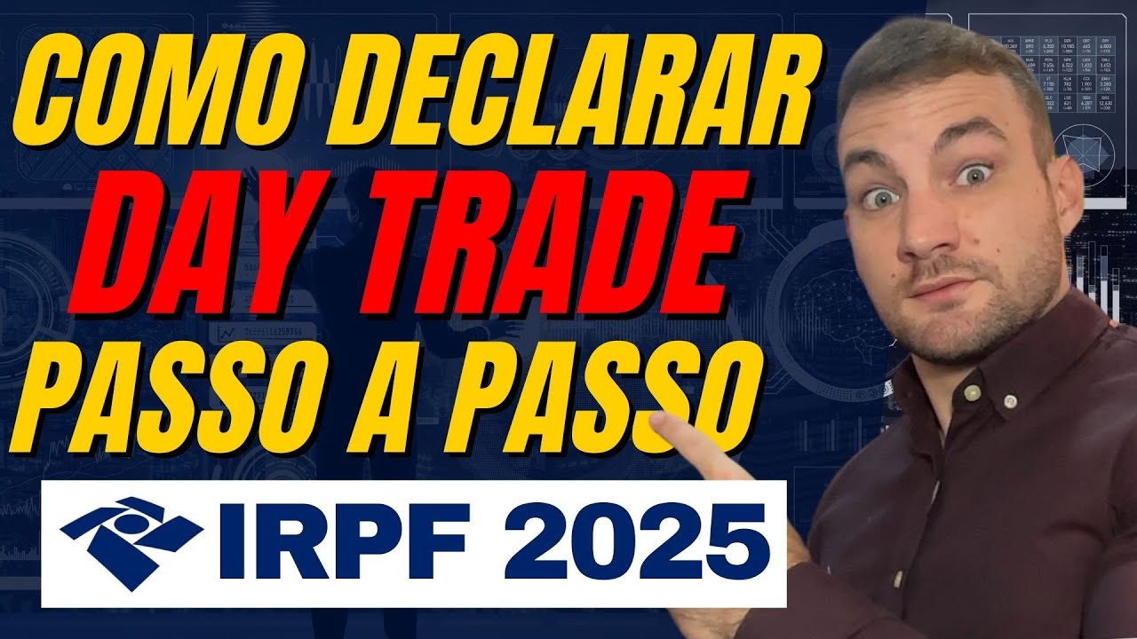 Como Declarar Opera&ccedil;&otilde;es de Day Trade Passo a Passo (IRPF 2025)
