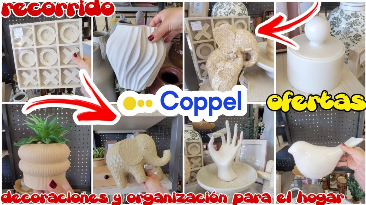 COPPEL RECORRIDO OFERTAS 🤑🥂 DECORACIONES Y ORGANIZACIÓN PARA EL HOGAR nuevas decoraciones