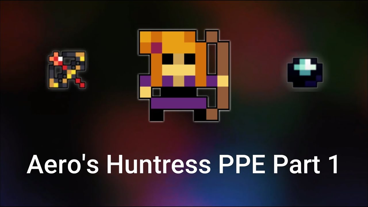 Aero is back?!? Insanely lucky Huntress PPE part: 1 [RotMG]