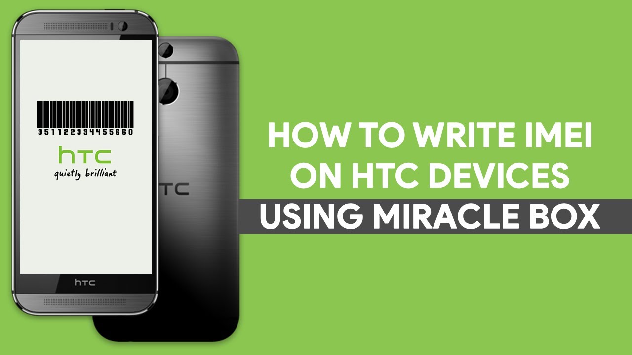 How To Write IMEI On HTC Devices Using Miracle Box - [romshillzz]