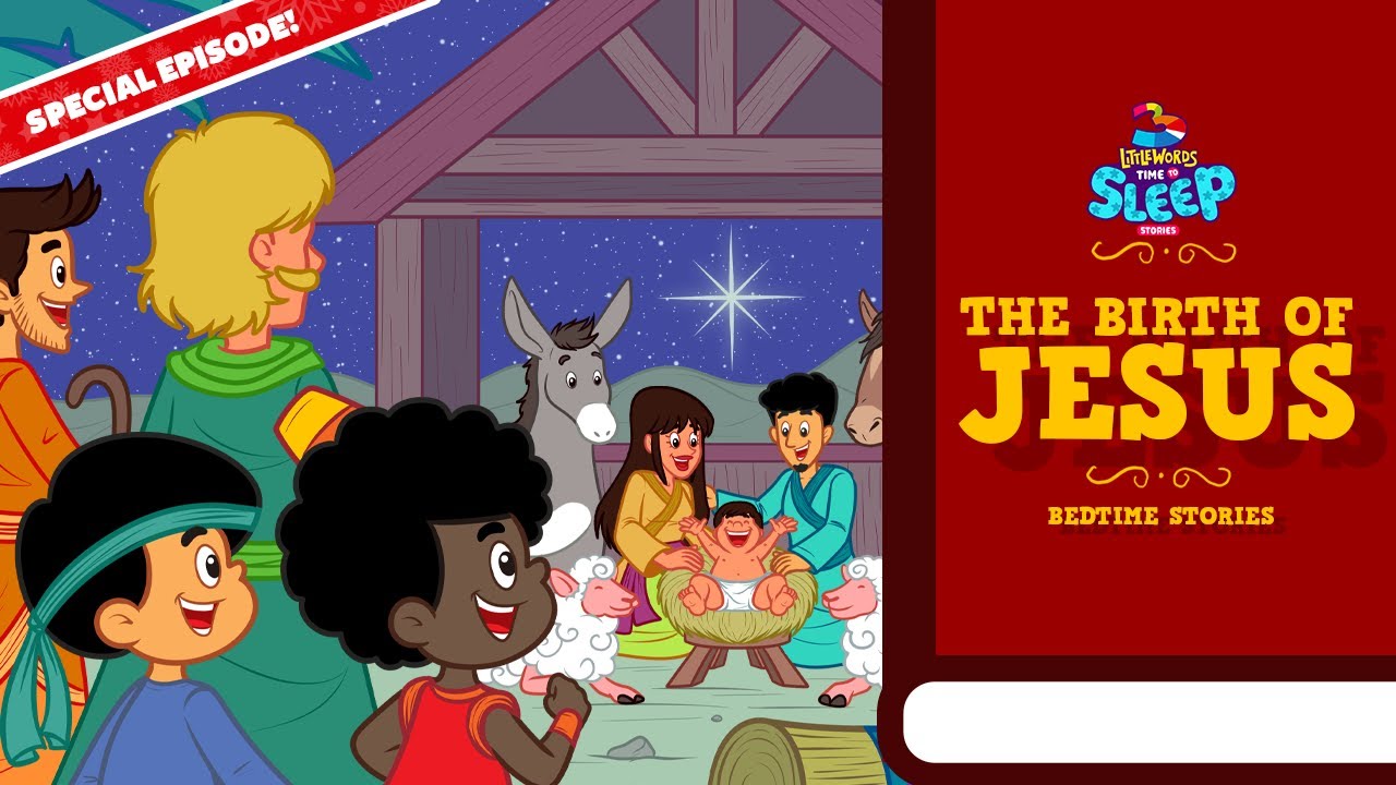 The Birth of Jesus | Time To Sleep Stories - 3 Little Words