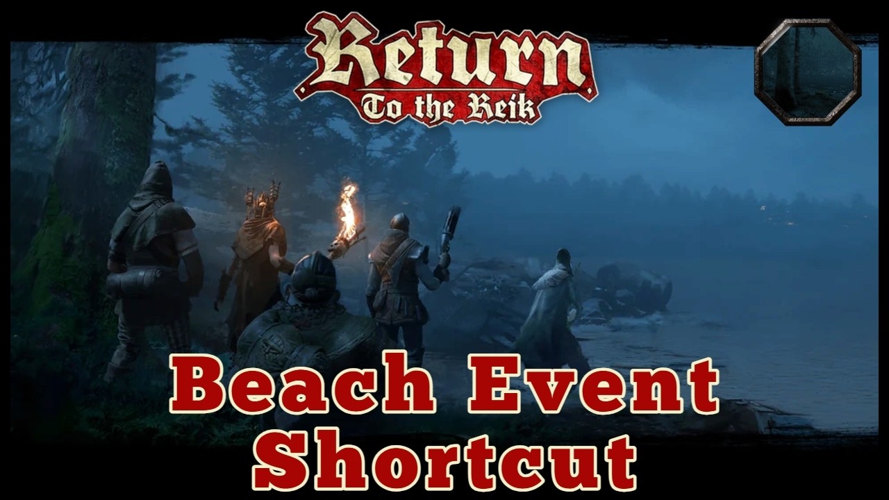 Return to the Reik - Beach Event Shortcut - Vermintide 2