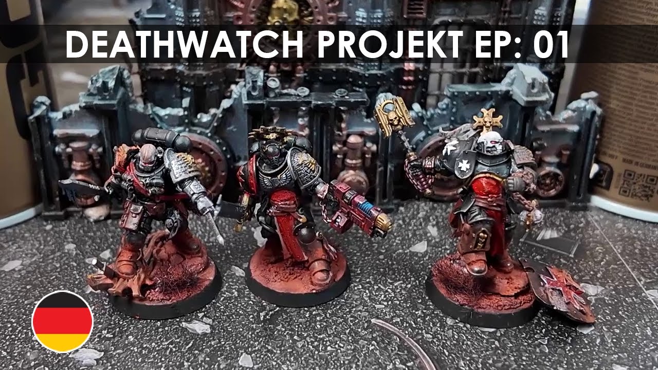 Das Deathwatch Hobbyprojekt - Episode 01: Das Killteam 1/2 [DE/GER]