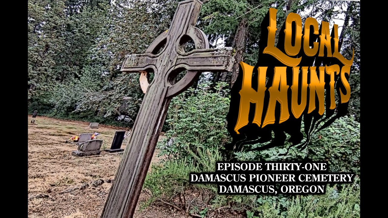 "Damascus Pioneer Cemetery," EP31 of Local Haunts
