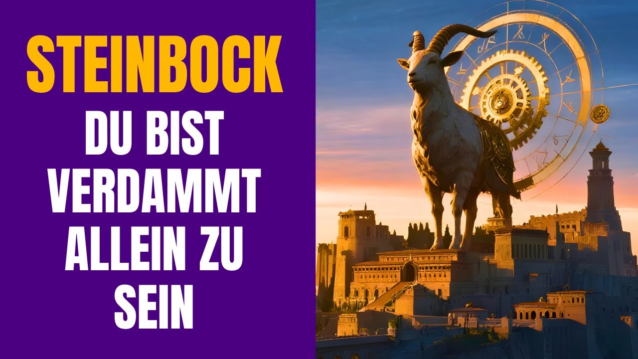 Steinbock – Die Prophezeiung Warum du allein sein MUSST