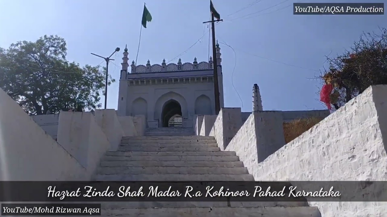 Zinda shah madar dargah Kohinoor pahad || Syed shahadat ali