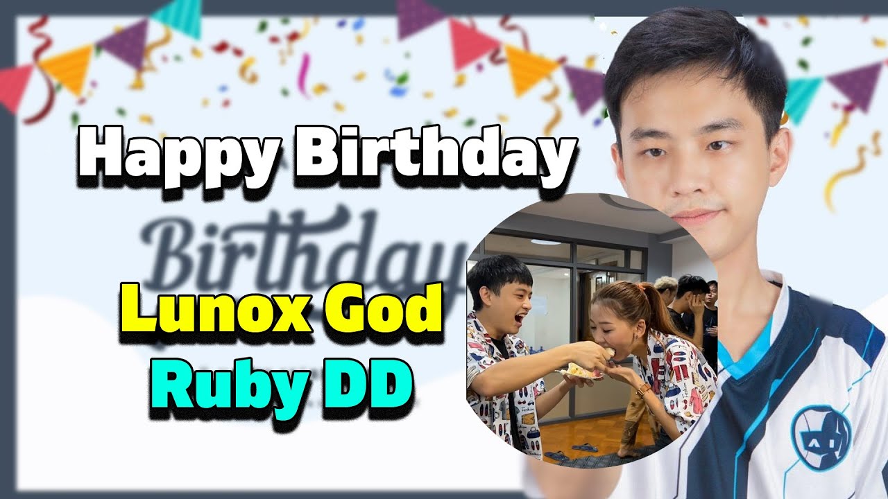 Happy Birthday to Ruby DD, The Lunox God from Myanmar