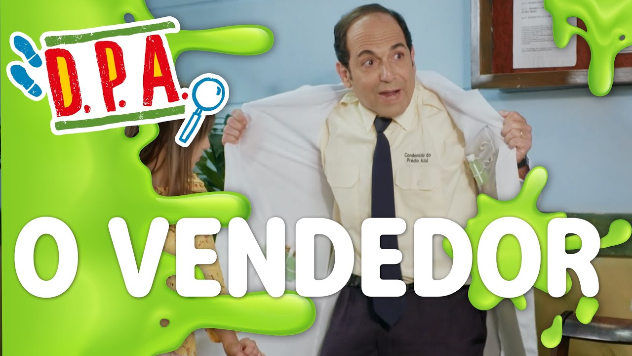 O VENDEDOR | D.P.A. 14a TEMPORADA | Mundo Gloob