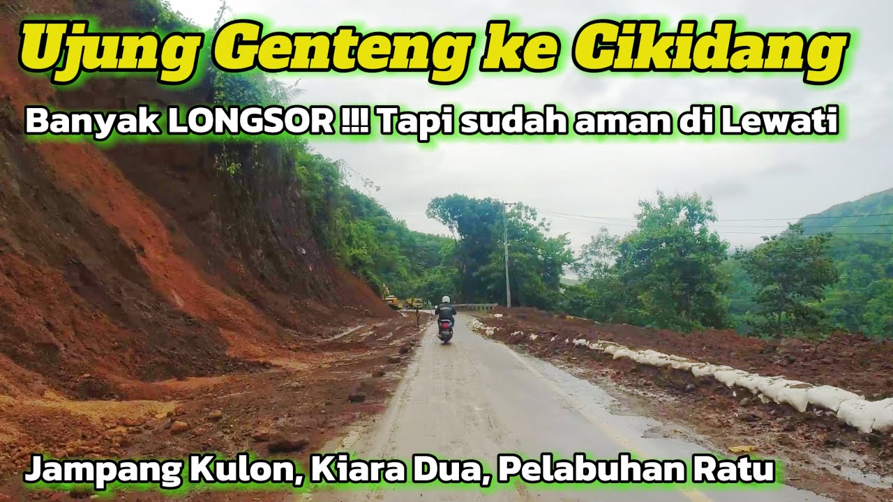 LONGSOR !!! Motoran Ujung Genteng ke Cikidang Via Jampang Surade, Waluran, Kiara Dua