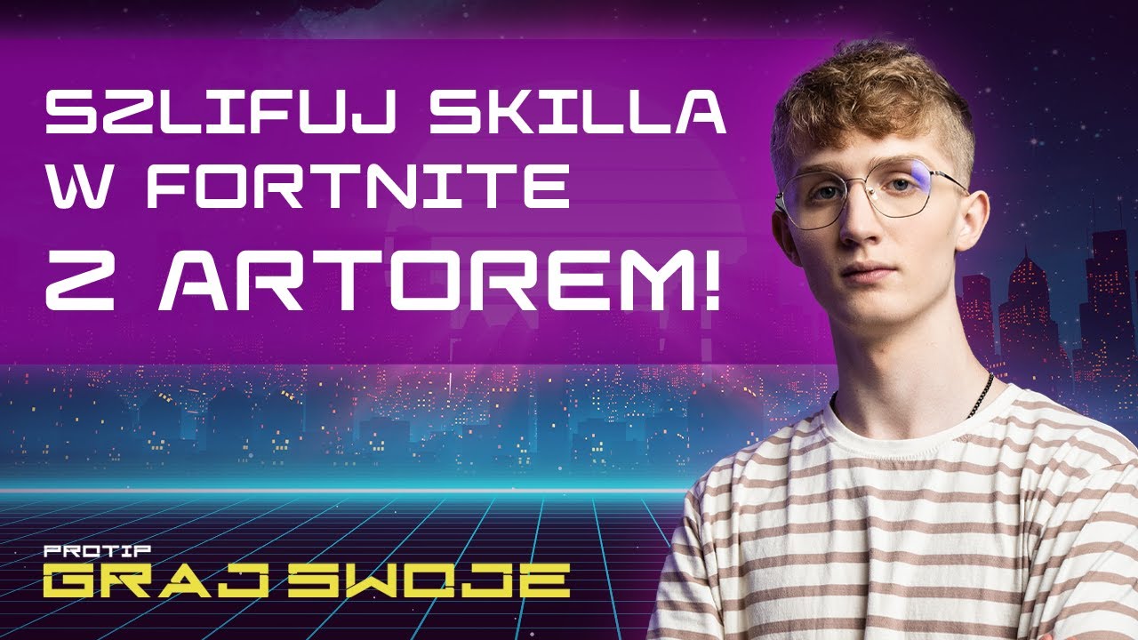 Protip: Graj Swoje || Szlifuj skilla w FORTNITE