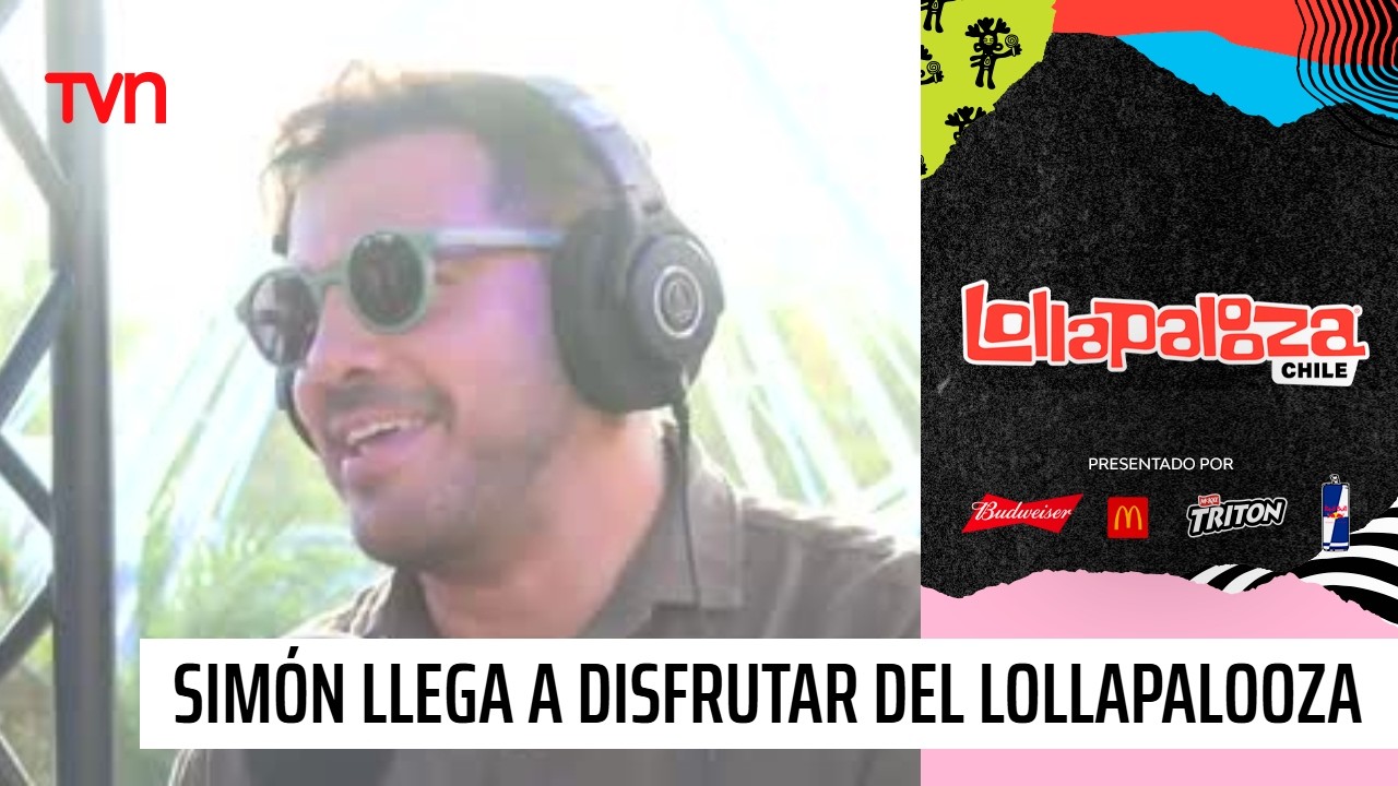 Sim&oacute;n Oliveros llega a disfrutar del show en el Parque O'Higgins | Lollapalooza Chile 2026