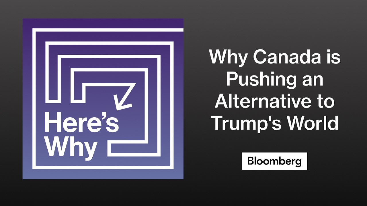 Here's Why Canada is Pushing an Alternative to Trump's World | Here's Why