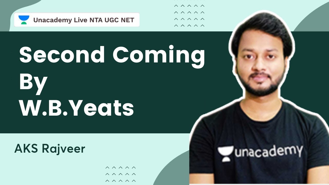 Second Coming By W.B.Yeats | English | Unacademy Live - NTA UGC NET | Ankit Kumar Sahu Rajveer