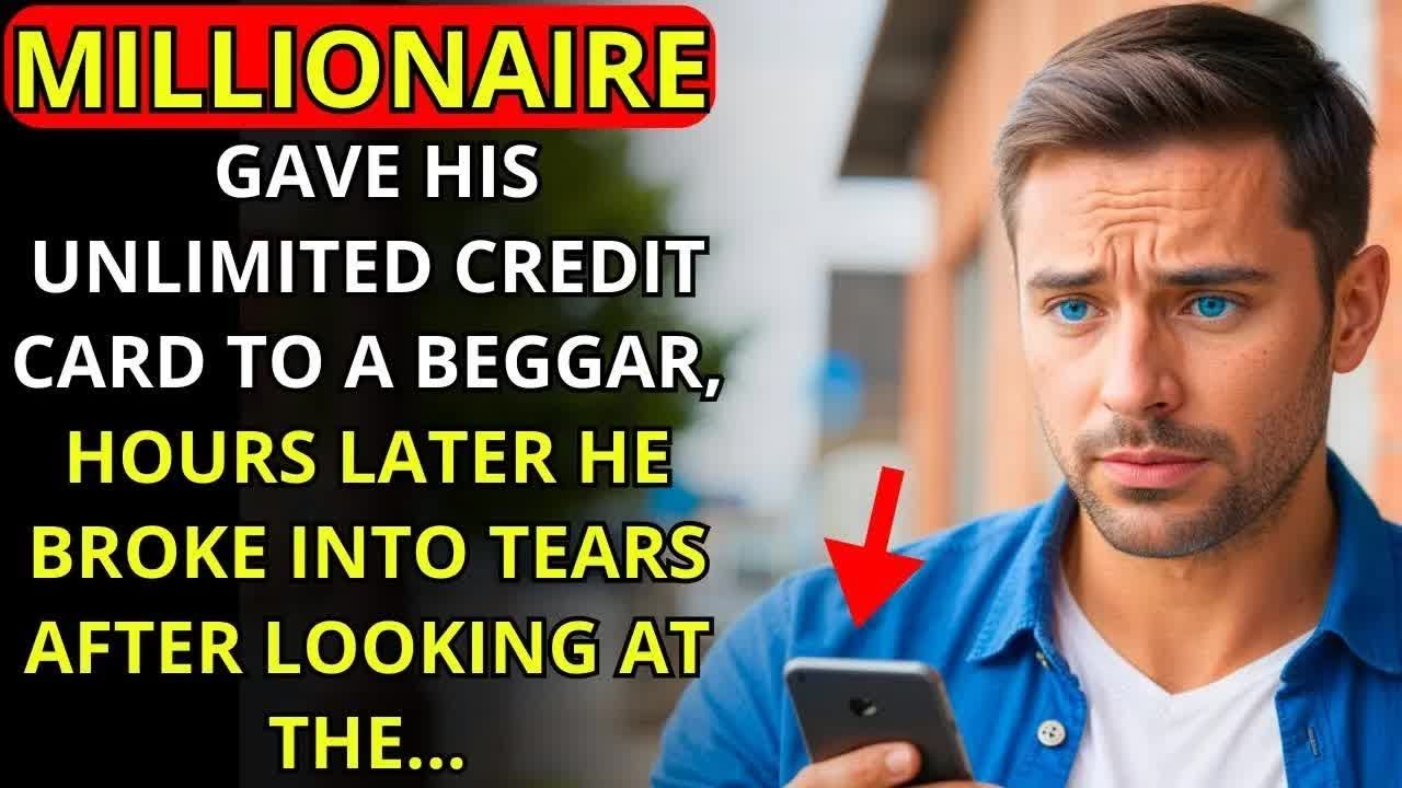 A MILLIONAIRE GAVE HIS UNLIMITED CREDIT CARD TO A BEGGAR_ HOURS LATER, HE BROKE DOWN IN TEARS