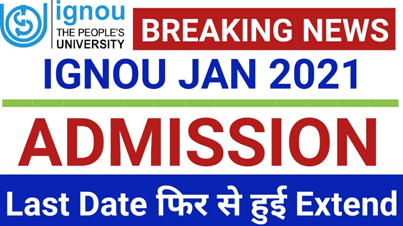IGNOU Admission 2021 | Last Date Extended Again | For All Bachelor & Master Degree Programme | IGNOU