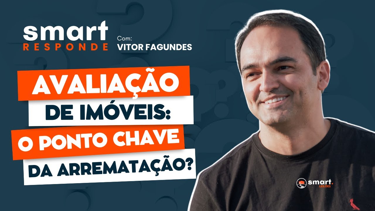 Avaliação de imóveis, o ponto chave da arrematação, com Vitor Fagundes