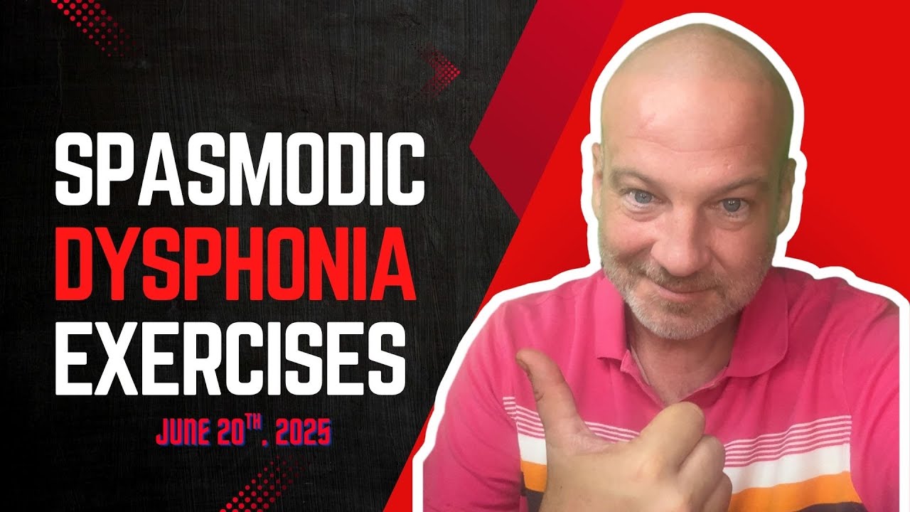 Voice Training for Spasmodic Dysphonia — Even on Hard Days (June 20th, 2025)