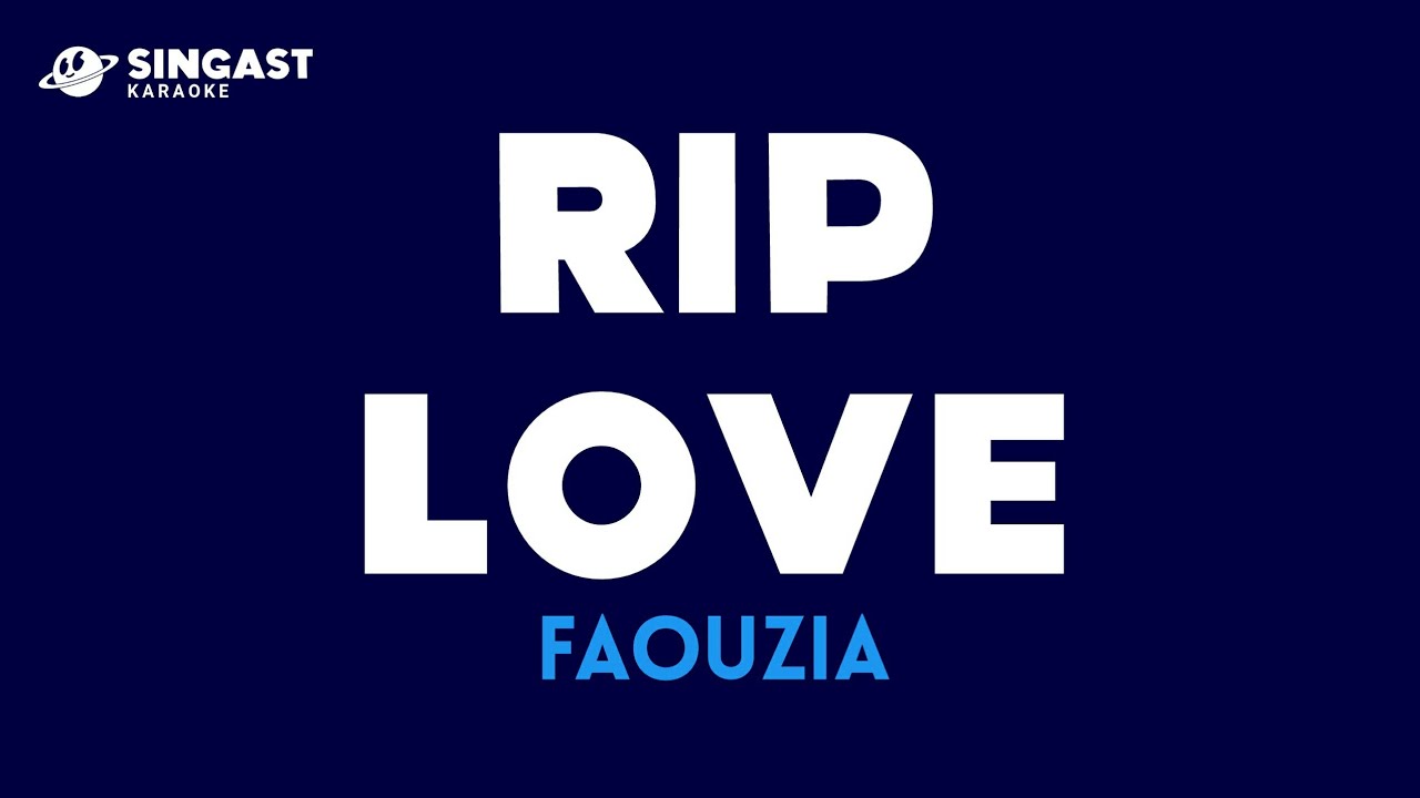 RIP Love - Faouzia (Karaoke)