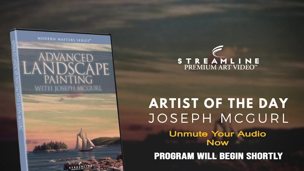 Joe McGurl “Advanced Landscape Painting”  **FREE OIL LESSON VIEWING**