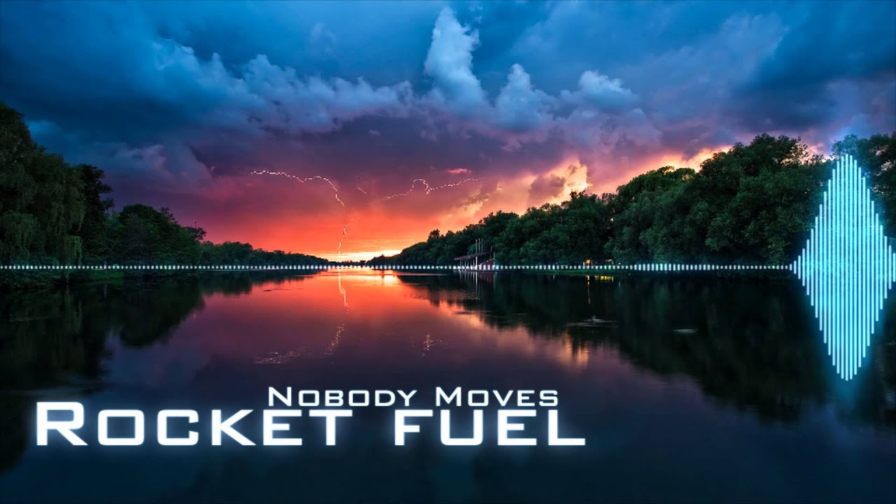 Nobody Moves - Rocket Fuel (Original Mix)