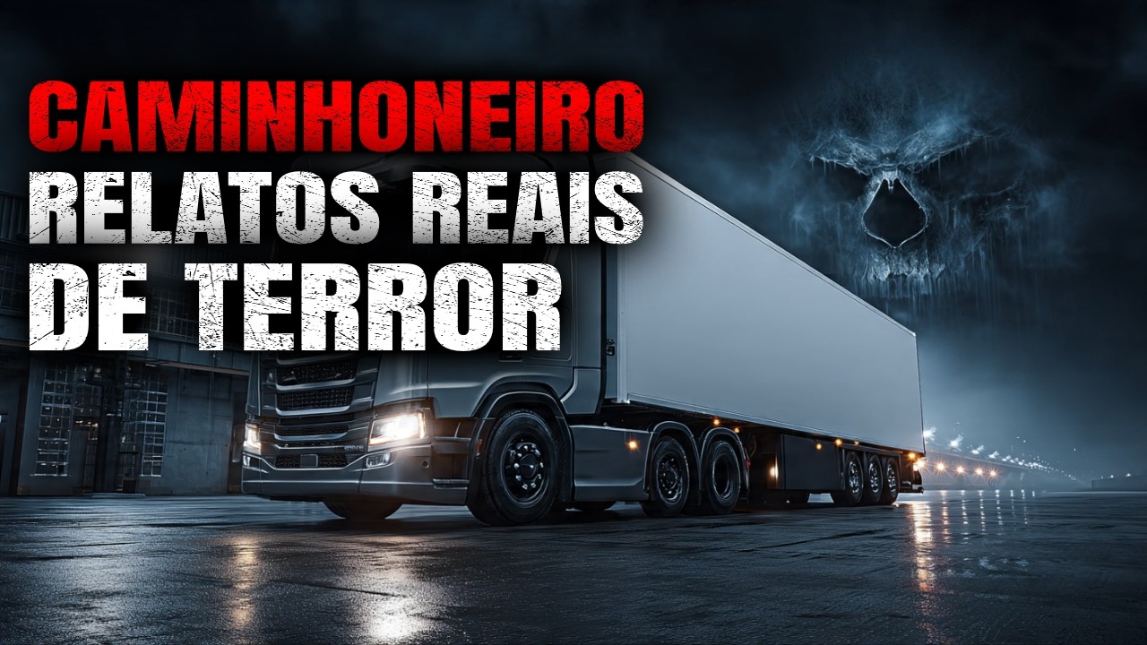 4 HISTÓRIAS DE TERROR PERTURBADORAS | RELATOS DE CAMINHONEIROS