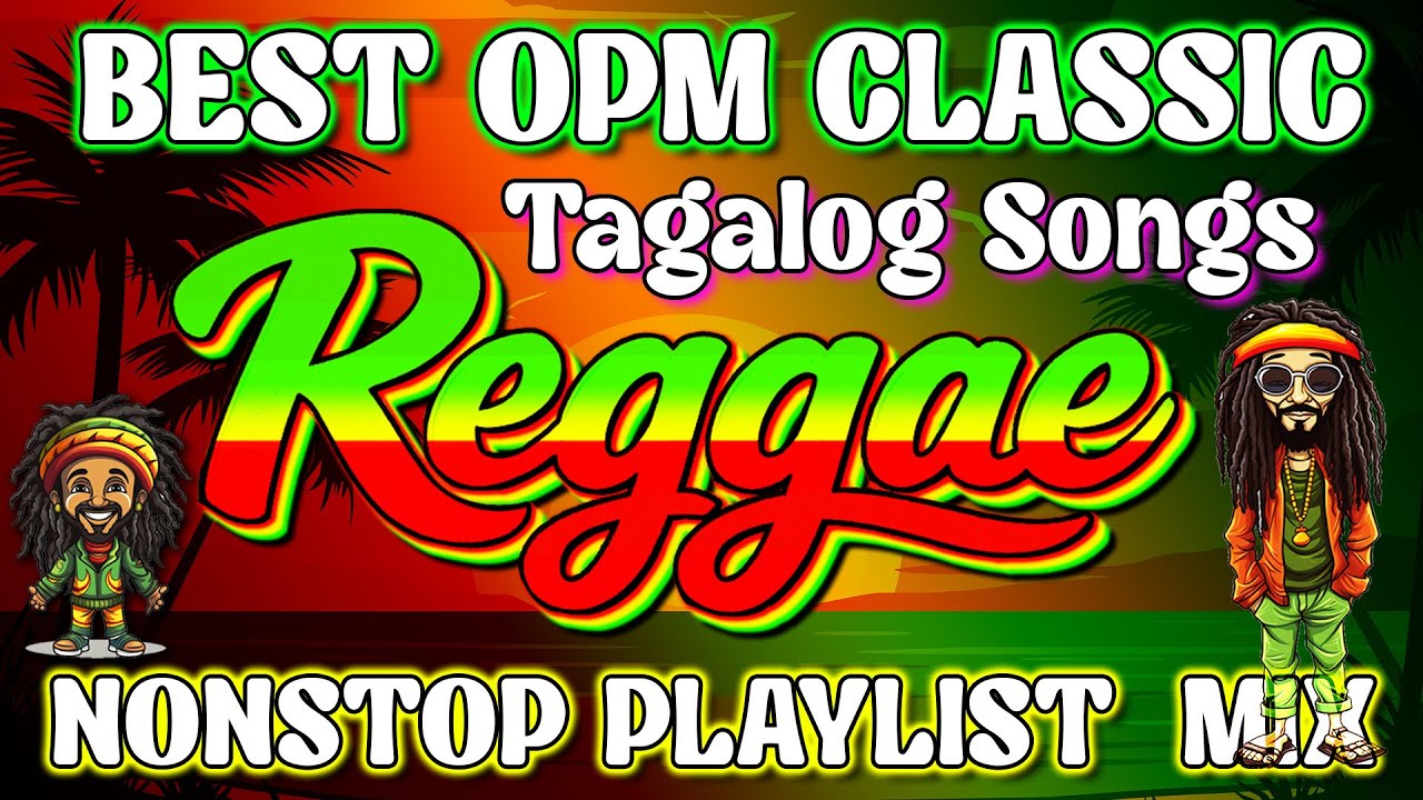 BEST RELAXING REGGAE LOVE MUSIC 💖TOP CLASSIC TAGALOG OPM SONGS 2026 💖 NONSTOP MIX 2026