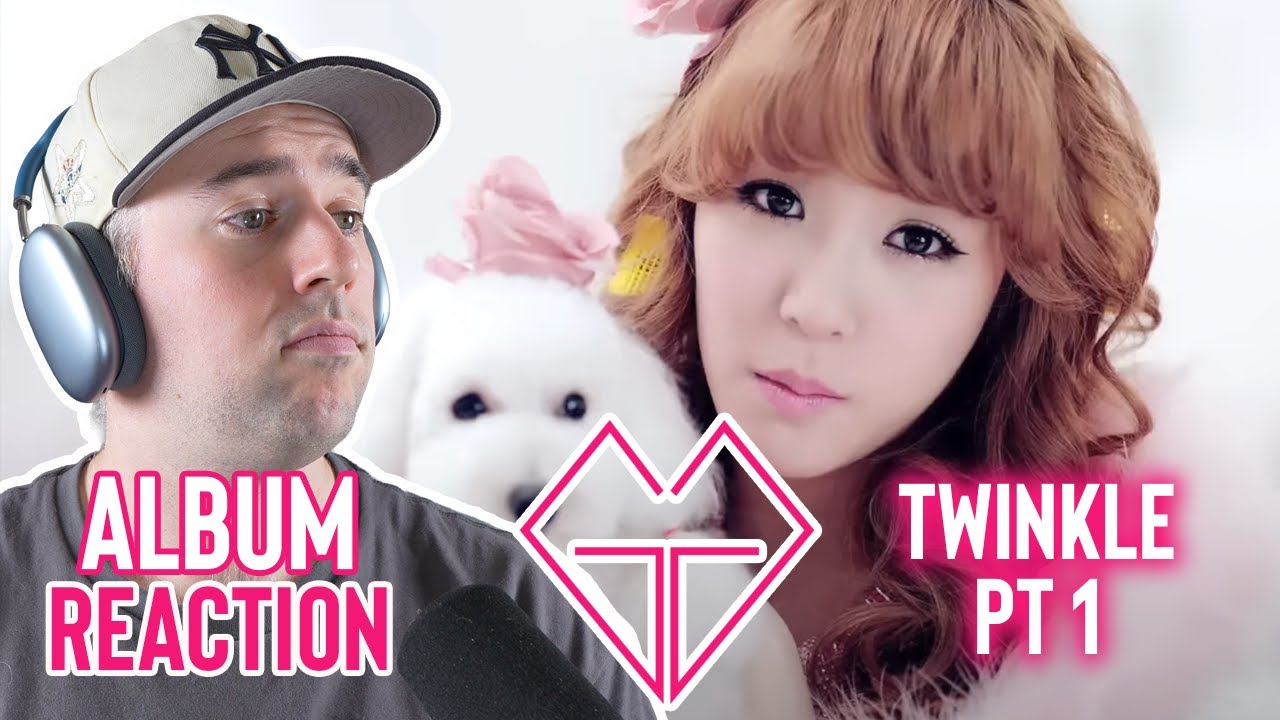 Girls Generation TTS Reaction - The Deep Dive Album #10 - Twinkle Pt 1