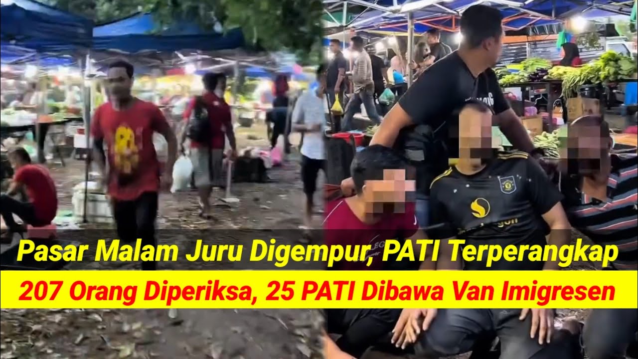 Akhirnya Pasar Malam Bangla Digempur Imigresen‼️Pasar Malam Juru Digempur, PATI Terperangkap