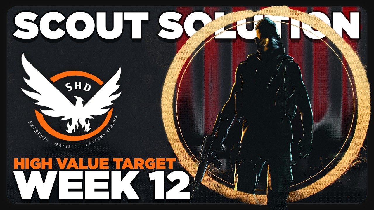 Scout Week 12 ~ ALL Activity Solutions *HIGH VALUE TARGET* | Y7S3 Mutiny | The Division 2
