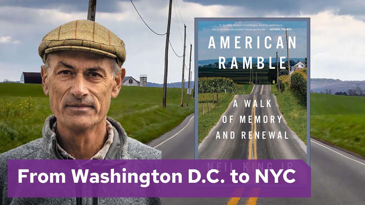 Author Talk: Neil King, Jr. with American Ramble