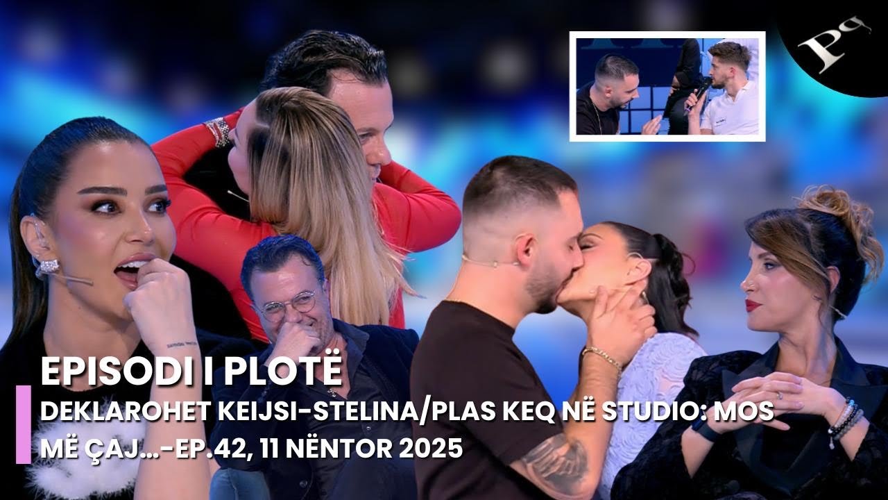 DEKLAROHET Keijsi-Stelina/ Plas keq n&euml; studio: Mos m&euml; &ccedil;aj &hellip; -Ep.42, 11 N&euml;ntor 2025
